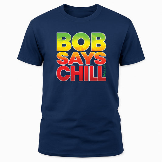 Bob Says Chill